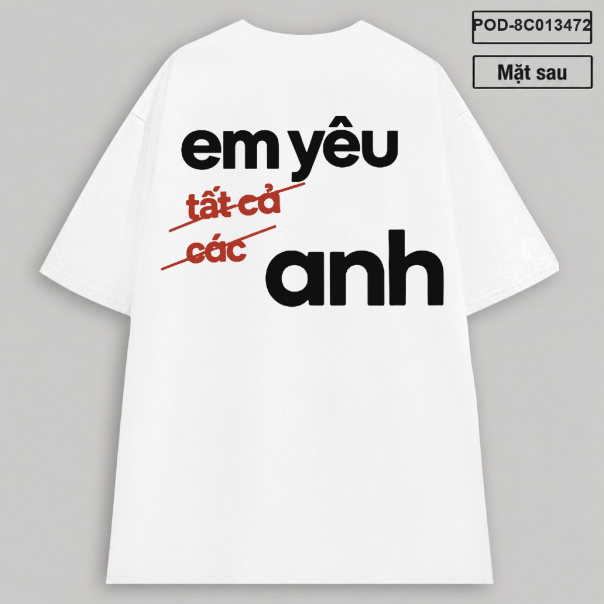 Áo Thun Oversized Em Yêu Anh Back